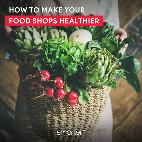 How to make your food shops healthier